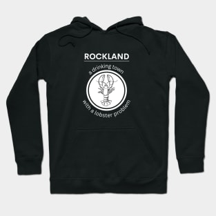 Rockland Maine Lobster Problem Hoodie